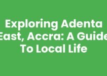 Exploring Adenta East, Accra: A Guide to Local Life
