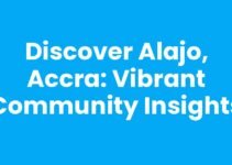 Discover Alajo, Accra: Vibrant Community Insights