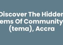 Discover the Hidden Gems of Community 3 (Tema), Accra