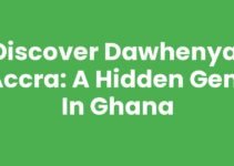 Discover Dawhenya, Accra: A Hidden Gem in Ghana