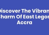 Discover the Vibrant Charm of East Legon, Accra