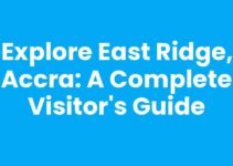 Explore East Ridge, Accra: A Complete Visitor’s Guide