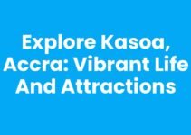 Explore Kasoa, Accra: Vibrant Life and Attractions