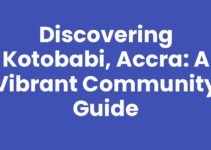 Discovering Kotobabi, Accra: A Vibrant Community Guide