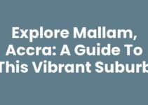 Explore Mallam, Accra: A Guide to This Vibrant Suburb