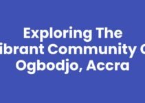 Exploring the Vibrant Community of Ogbodjo, Accra