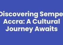 Discovering Sempe, Accra: A Cultural Journey Awaits