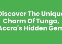 Discover the Unique Charm of Tunga, Accra’s Hidden Gem